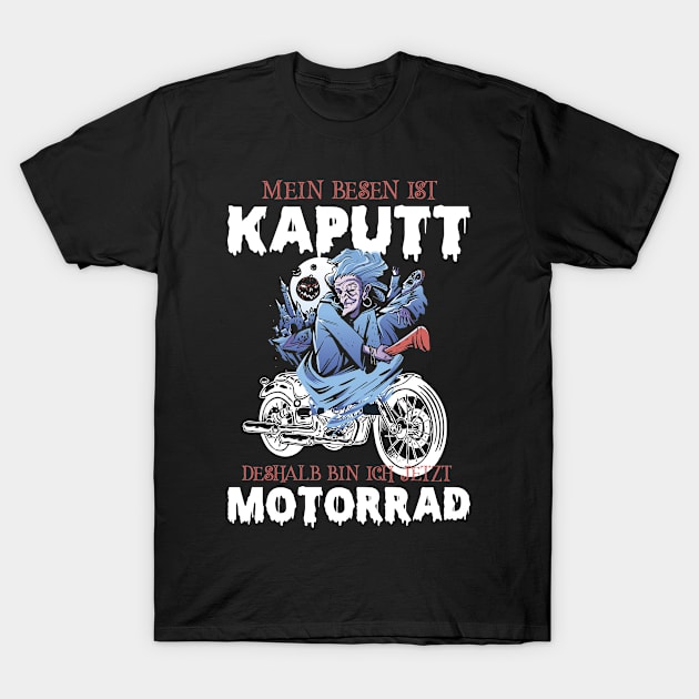 Funny Witches Witchcraft Motorcycle Saying T-Shirt by Realfashion